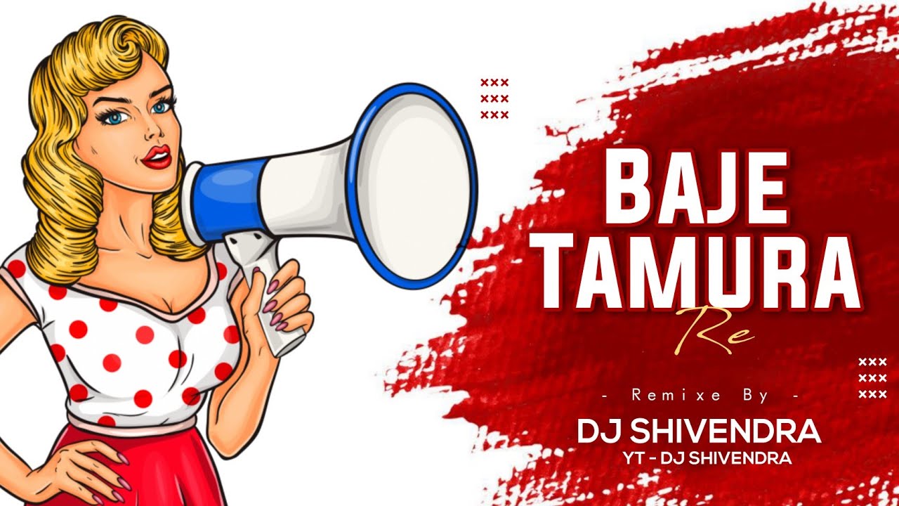 BAJE TAMURA RE  REMIX    DJ SHIVENDRA