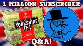 YORKSHIRE TEA IS A PERFECTLY BALANCED SPONSOR WITH NO EXPLOITS - 1 million subscriber Q&A #Ad