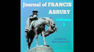Journal of Francis Asbury, Volume III by Francis Asbury Part 1/4 | Full Audio Book