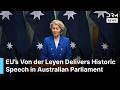 FULL SPEECH: EU's Ursula Speaks on Critical Minerals Deal, China's Reliance in Australian Parliament