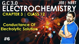 Electrochemistry | Conductance Of Electrolytic Solutions| Resistance Resistivity Conductivity|Part 6