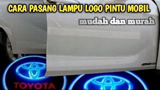 Cara pasang lampu logo pintu mobil