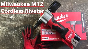 Cordless Riveter Milwaukee M12 Rivet Gun review, Pop rivet tool