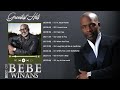 BeBe Winans Greatest Hits 2022 | The Very Best Songs Of BeBe Winans