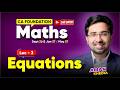 Lec 4: Equations | CA Foundation Math's | NEW Live Batch | For Sep'26 & Jan'27 | By Aman Sir