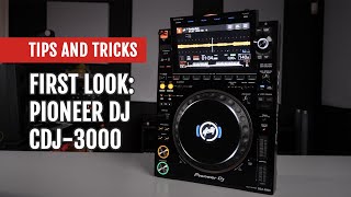 First Look: Pioneer DJ CDJ-3000 | Tips and Tricks screenshot 2