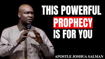 POWERFUL PROPHECY AND DECLARATIONS FOR YOU TONIGHT WITH APOSTLE JOSHUA SELMAN