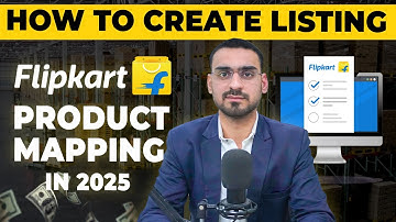 How to List Products on Flipkart using Mapping In 2025 | Products Mapping on Flipkart