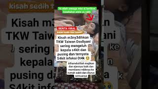 Download Lagu Kisah sedih tkw taiwan #viral #shortvideo #viralvideo #fyp #fypシ゚viral MP3