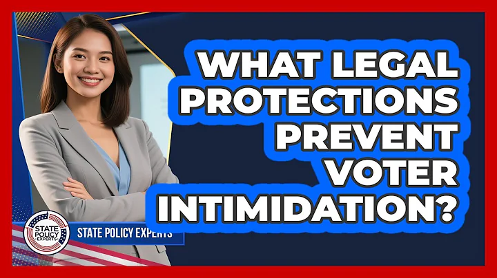 What Legal Protections Prevent Voter Intimidation?