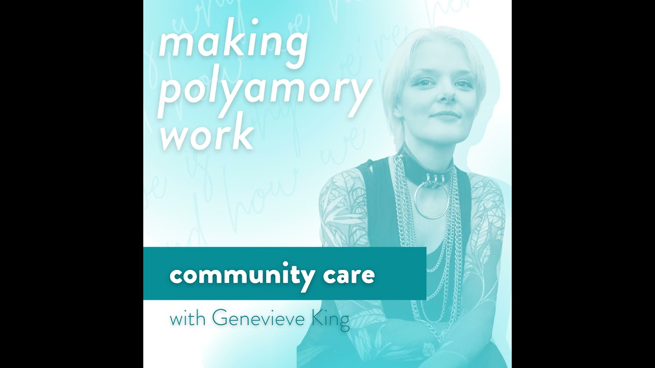 Community Care with Genevieve of Chill Polyamory