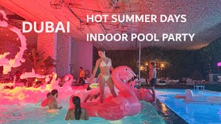 Pool Party Hot Summer In Dubai Best Indoor Pool And Foam Party