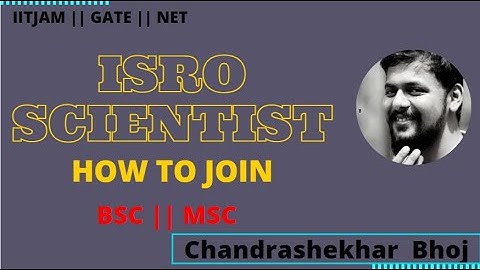 How to Join ISRO I MSc, BSc, BE I ISRO Scientist