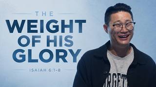 The Weight of His Glory | Aug 23