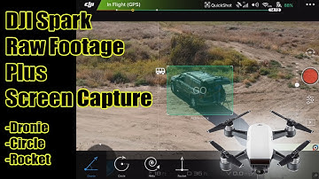 DJI Spark Raw Footage With Quickshots-Dronie-Circle-Rocket