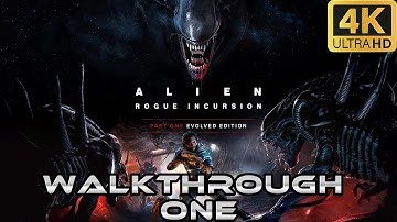 Alien: Rogue Incursion Evolved Edition Walkthrough One - No commentary