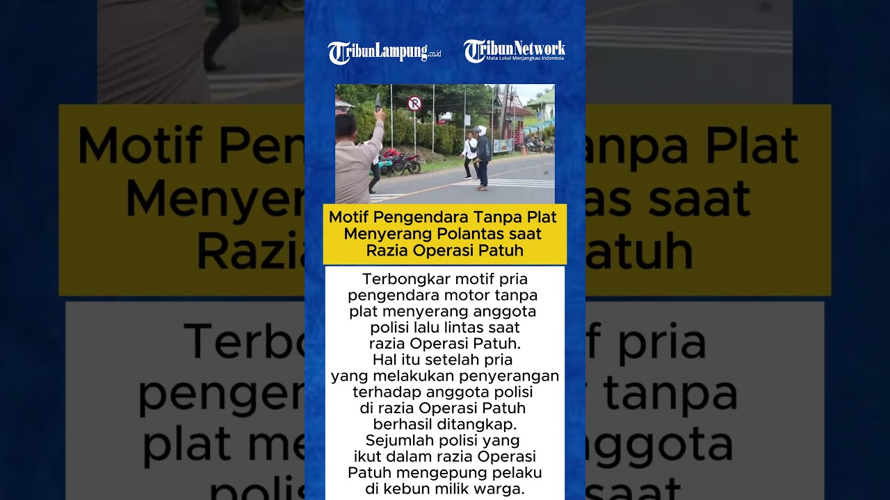 Motif Pengendara Tanpa Plat Menyerang Polantas saat Razia Operasi Patuh