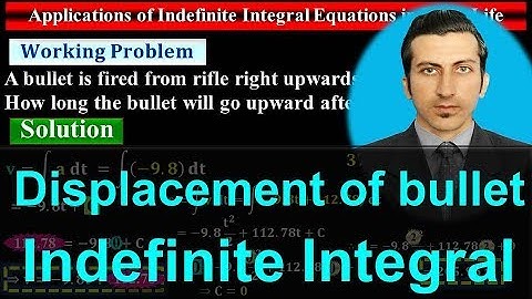 Application of Indefinite Integral - Integration - Displacement of a bullet - #Calculus by #Moein