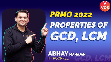 Properties of GCD, LCM | PRMO 2022 | PRMO Preparation | Abhay Mahajan | VOS