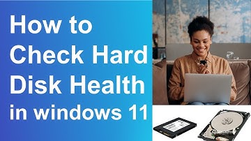 How to check hard disk health in windows 11