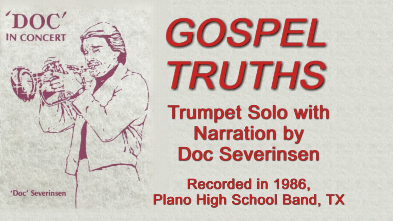 Doc Severinsen: "Gospel Truths" - Trumpet Solo with Dramatic Narration by Doc. Plano, TX, 1986