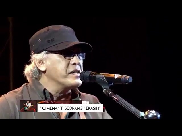 KONSER IWAN FALS,KUMENANTI SEORANG KEKASIH class=