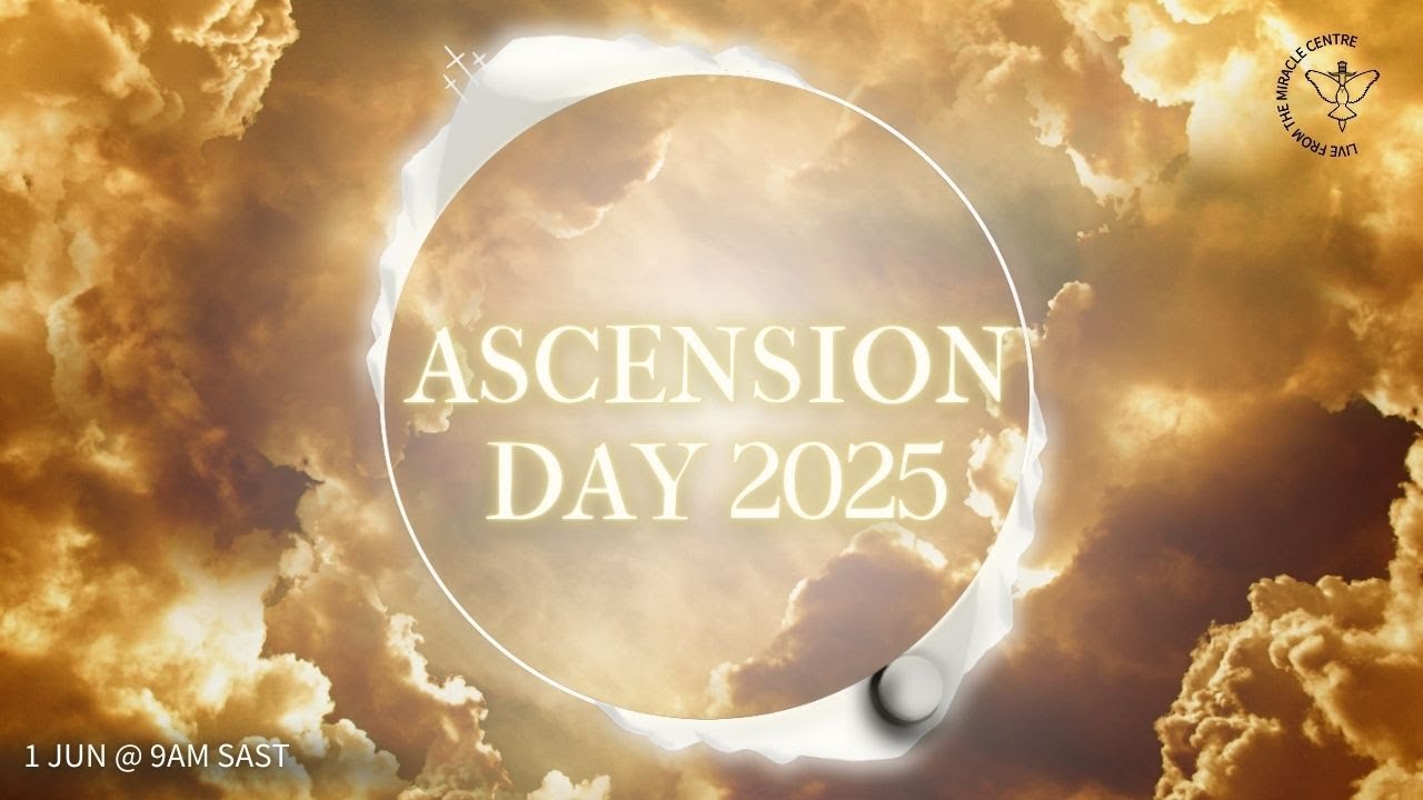 Ascension Day 2025 | Passover 2025 | Global Church Experience | 01 Jun 2025