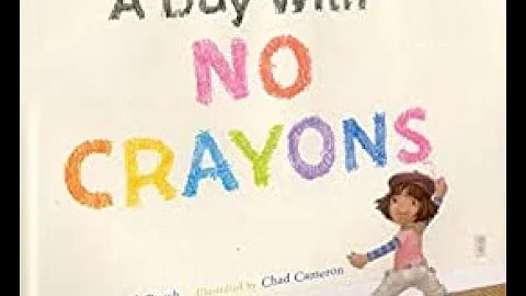 A Day With No Crayons by Elizabeth Reusch (Read Al...