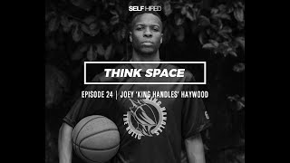 What would you do for the love of the game with Joey ‘KINGHANDLES’ Haywood