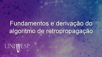 Redes Neurais - Fundamentos e derivação do algoritmo de retropropagação