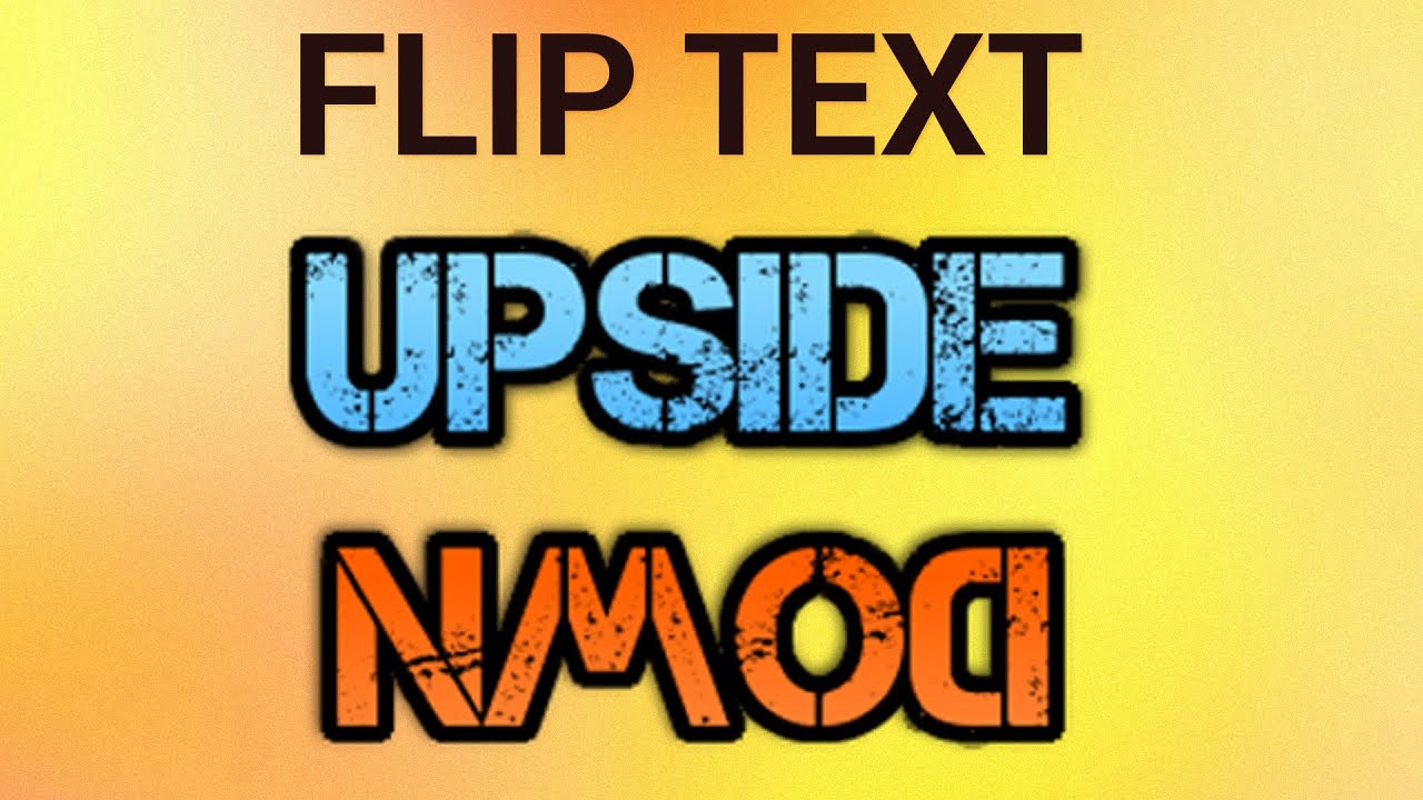 Upside down and backwards text