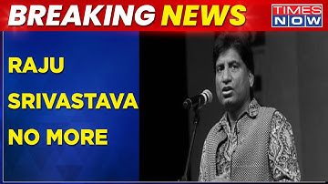 Comedian Raju Srivastava Passes Away At Age 58 After Collapsing | Breaking News | English News