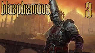 Arduous Journey to the Top - Blasphemous Part 3