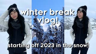 WINTER BREAK VLOG 2023! Spending New Years in the snow! ❄️