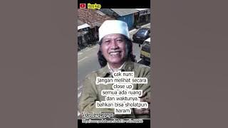 cak Nun:don't look at it close upeveryone has room and the time.you can even pray haram