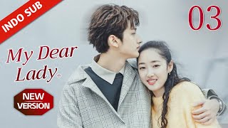 【INDO SUB】My Dear Lady Part 3 | Cinderella Tak Sengaja Menabrak Mobil CEO & Terpaksa Jadi Asistennya