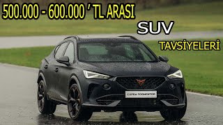 500 Bin Tl İle 600 Bin Tl Arası Alınacak İkinci El Suv Arabalar 2023