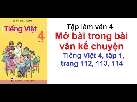 Video Tập làm văn lớp 4 - Tuần 11 - Mở bài trong bài văn kể... - youtube