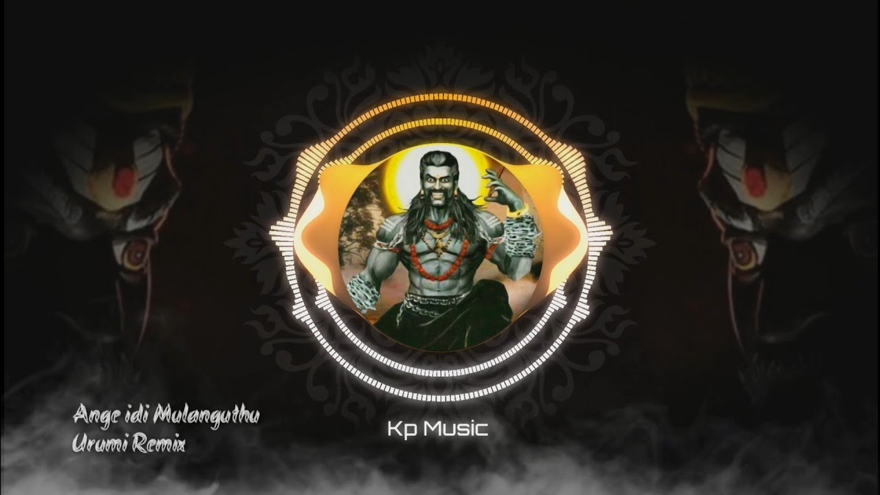 Ange idi Mulanguthu Urumi Remix