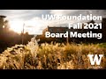 University of Washington Foundation Board Meeting Fall 2021