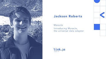 Lisk.js 2019 | Moracle: The Blockchain API for Anything [Part 11 of 12]