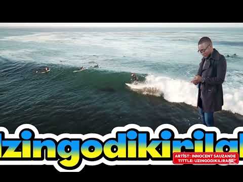 UZINGODIKILIRABE By INNOCENT SAUZANDE 