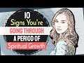 10 Signs That You're Going Through A Period Of Spiritual Growth