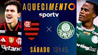 FLAMENGO X PALMEIRAS | AQUECIMENTO AO VIVO | BRASILEIRÃO 2026 | #live | sportv