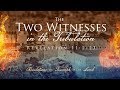 The Two Witnesses in the Tribulation - Pastor Jeff Schreve