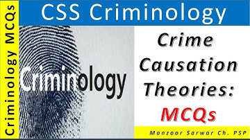 Crime Causation Theories MCQs | CSS Criminology MCQs |