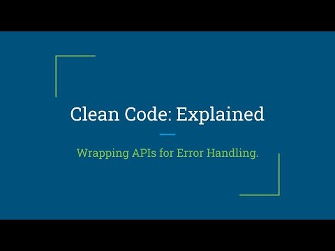 Clean Code: Explained - Episode 17 - Wrapping External APIs for Error Handling