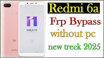 Redmi 6a FRP Bypass | New Solution | Redmi 6a Google Account Bypass Without Pc | 100%