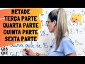 METADE, TERÇA PARTE, QUARTA PARTE, QUINTA PARTE, SEXTA PARTE - 5º ano  Matemática Básica \Prof. Gis/