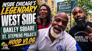 Inside Chicago’s LEGENDARY West Side | Oakley Square | St. Stephens Projects | Hood Vlog